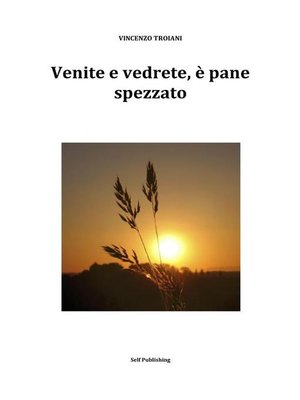 cover image of Venite e vedrete, è pane spezzato